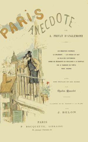 [Gutenberg 59327] • Paris Anecdote / Avec une préface et des notes par Charles Monselet